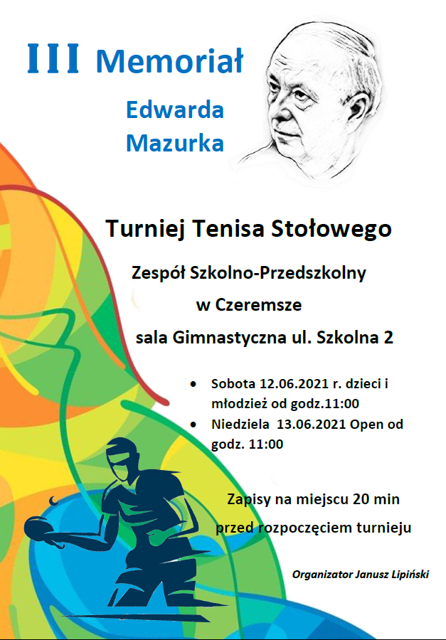 III Memoriał Edwarda Mazurka - Turniej Tenisa Stołowego 12-13.06.2021 godz. 11